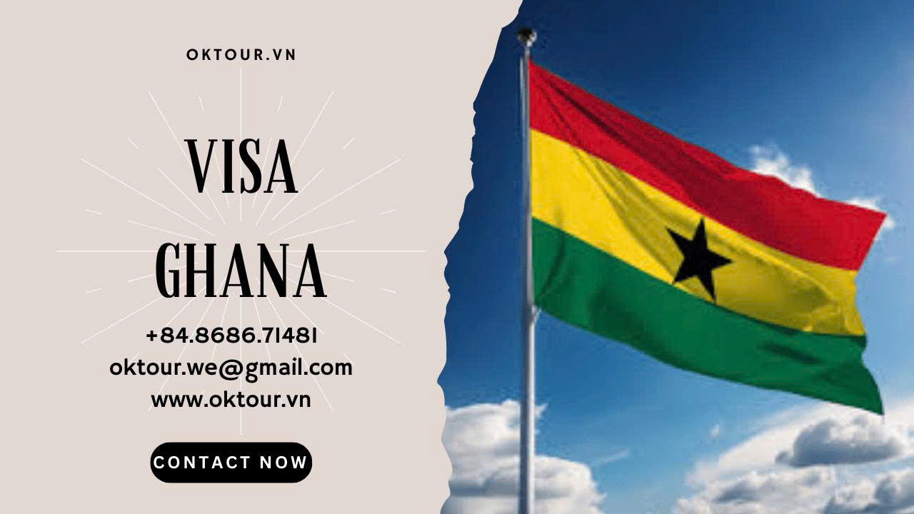 Thủ tục visa Ghana trọn gói tại OKTOUR